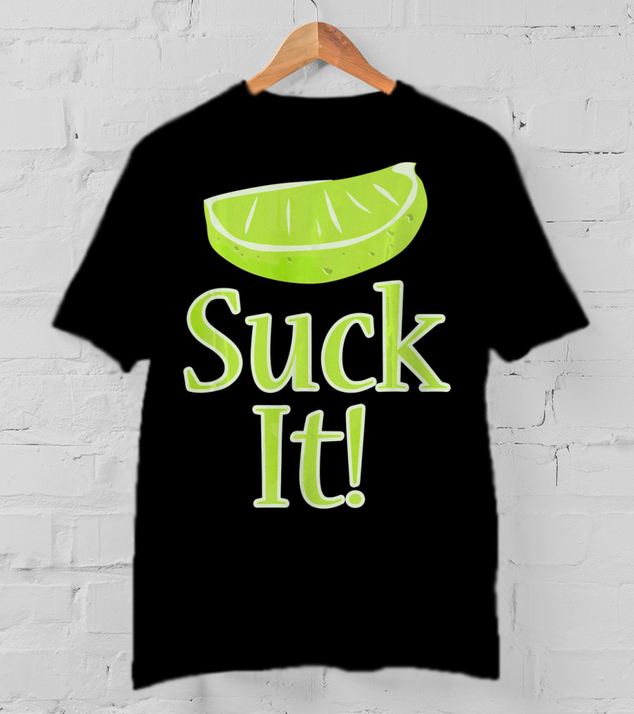 Lime Slice Suck It Tequila Fun T-Shirt