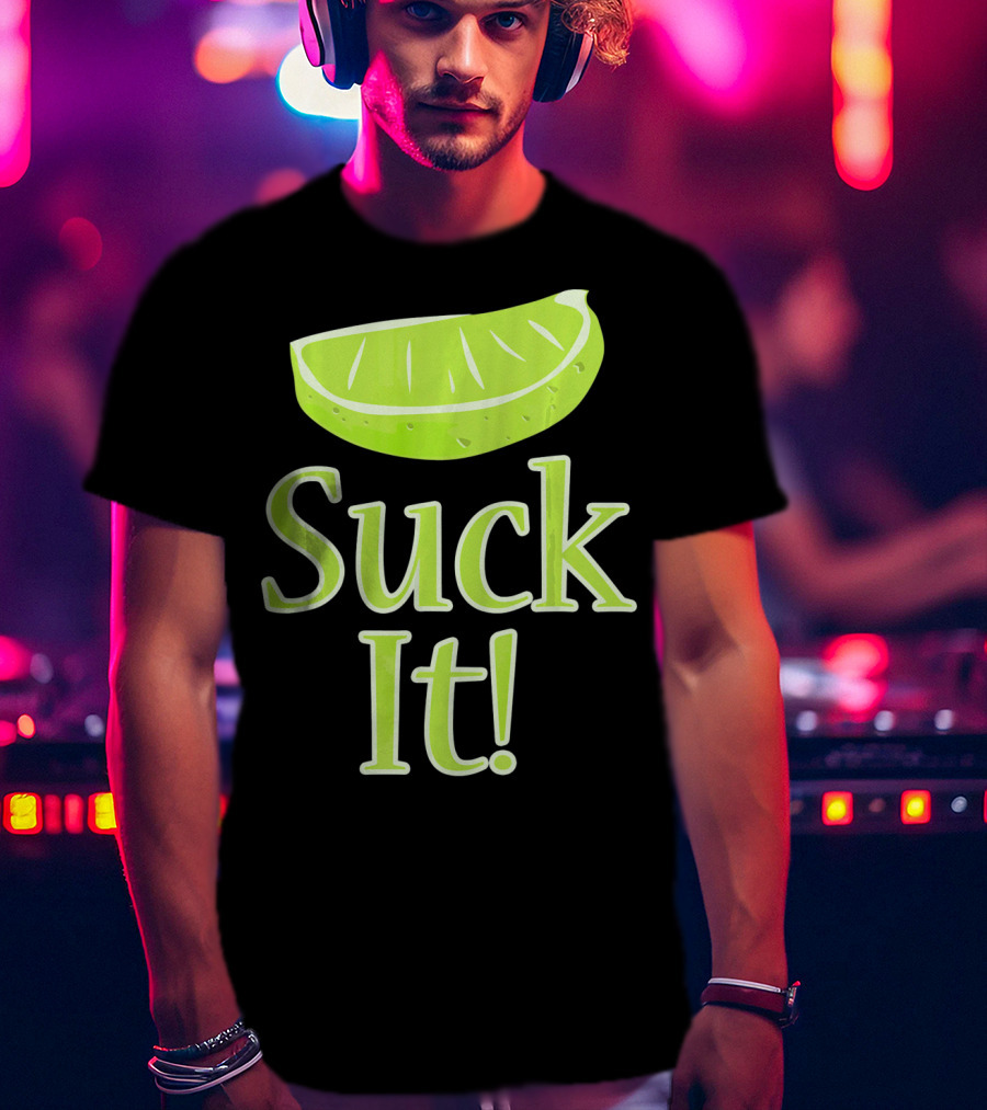 Lime Slice Suck It Tequila Fun T-Shirt