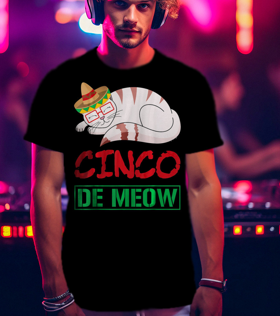 Cinco De Meow Funny Kitty With Sombrero Celebrating Mexican Holiday T-Shirt