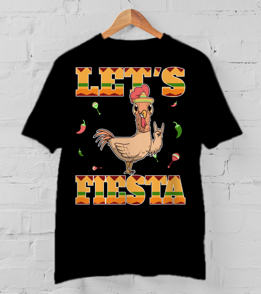 Let's Fiesta Chicken Cinco De Mayo Mexica Chili Peppers And Maracas T-Shirt