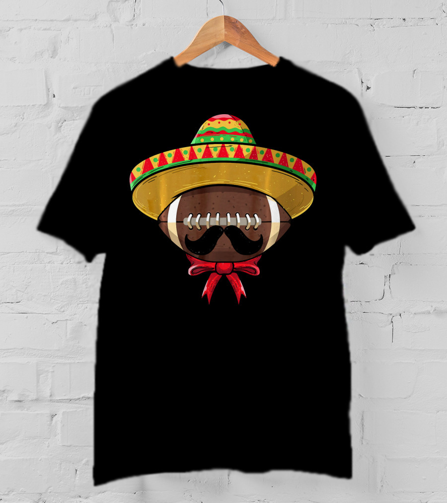 Cinco De Mayo Football Sombrero Mustache Mexican T-Shirt