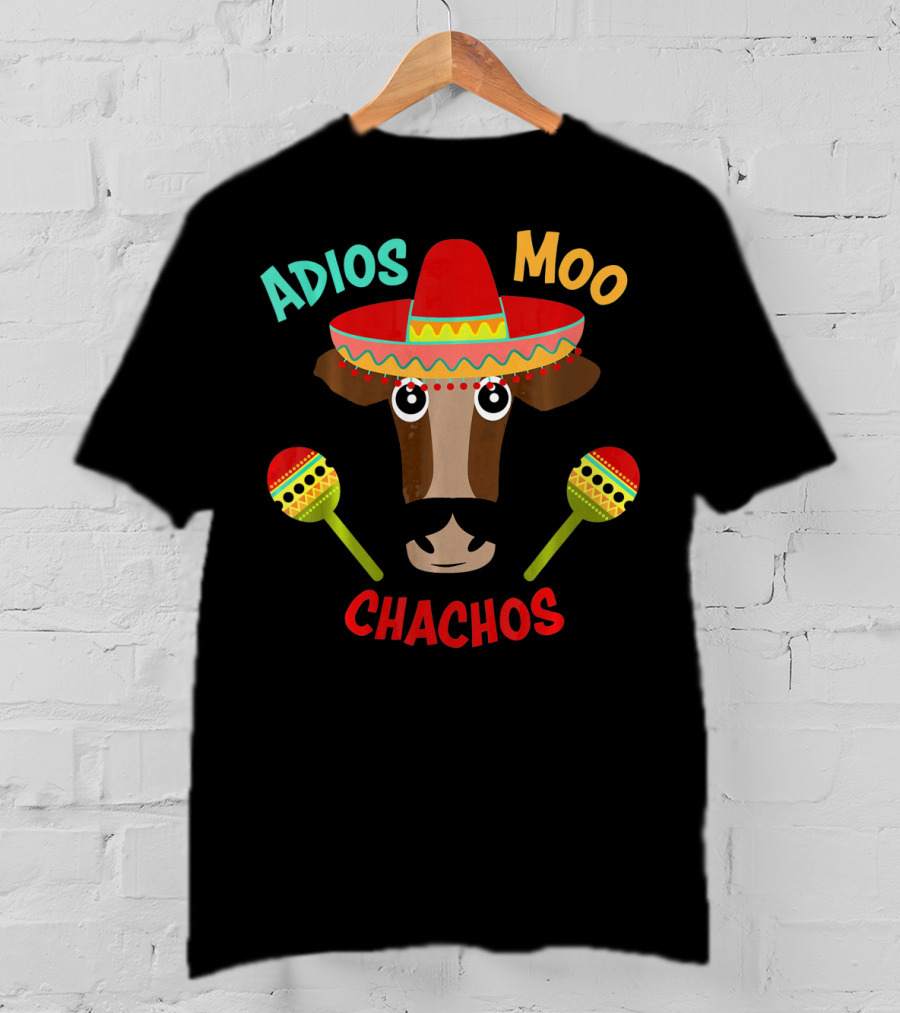 Adios Moo Chachos Funny Cow Cinco De Mayo T-Shirt