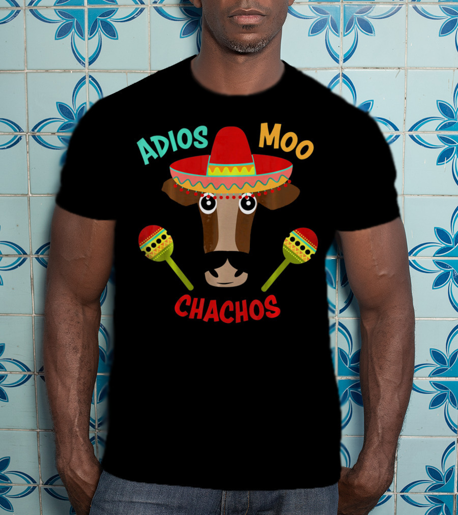 Adios Moo Chachos Funny Cow Cinco De Mayo T-Shirt