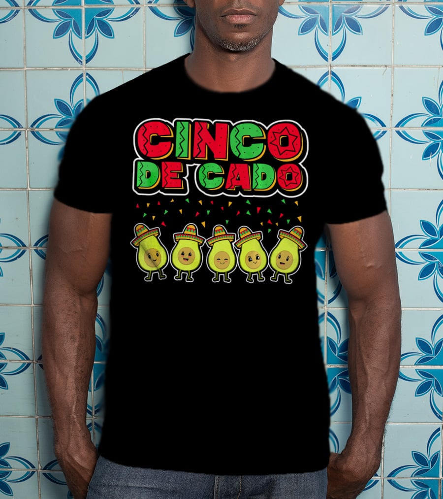 Cinco De Mayo Cinco De Cado Avocado Sombrero Fiesta T-Shirt