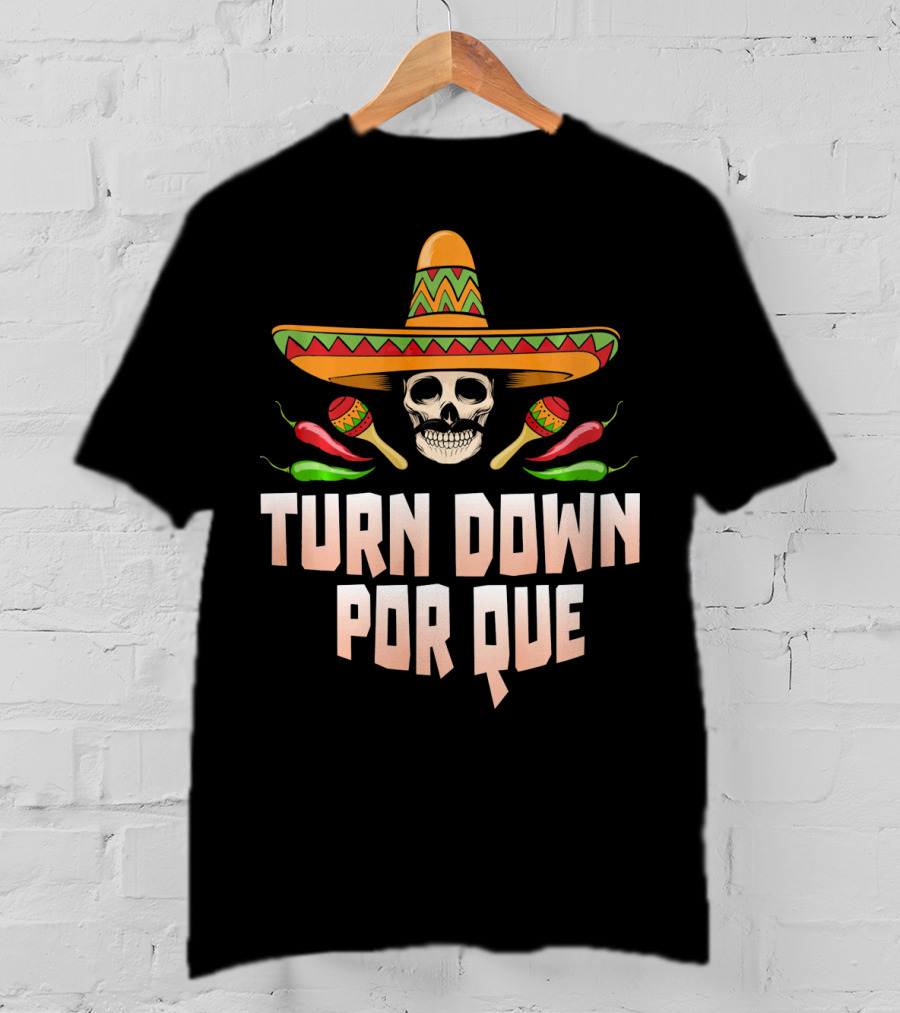 Sombrero Skull Turn Down Porque Cinco Maracas Peppers T-Shirt