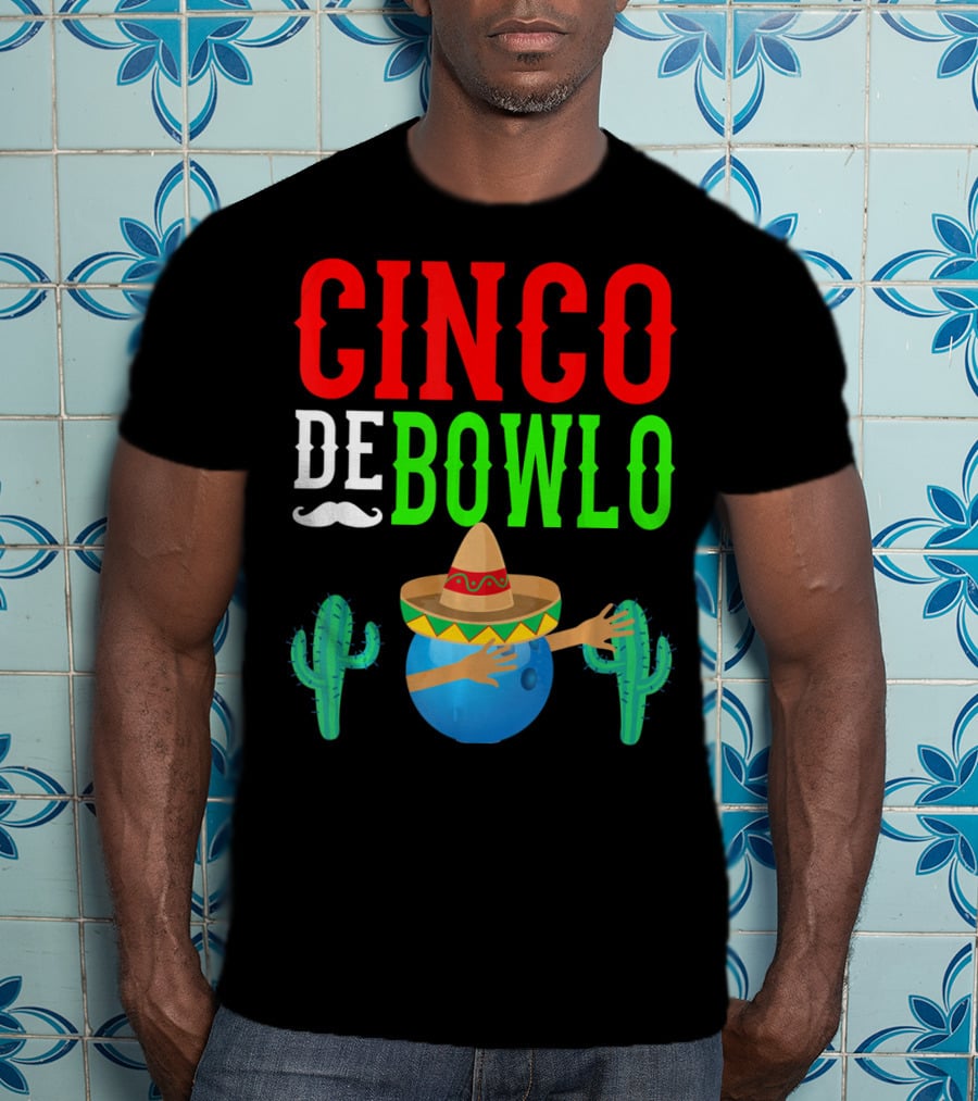 Cinco De Bowlo Dabbing Bowling Ball Sombrero And Cacti T-Shirt
