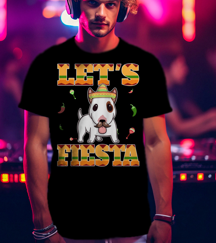 Let's Fiesta Bull Terrier Dog Cinco De Mayo T-Shirt