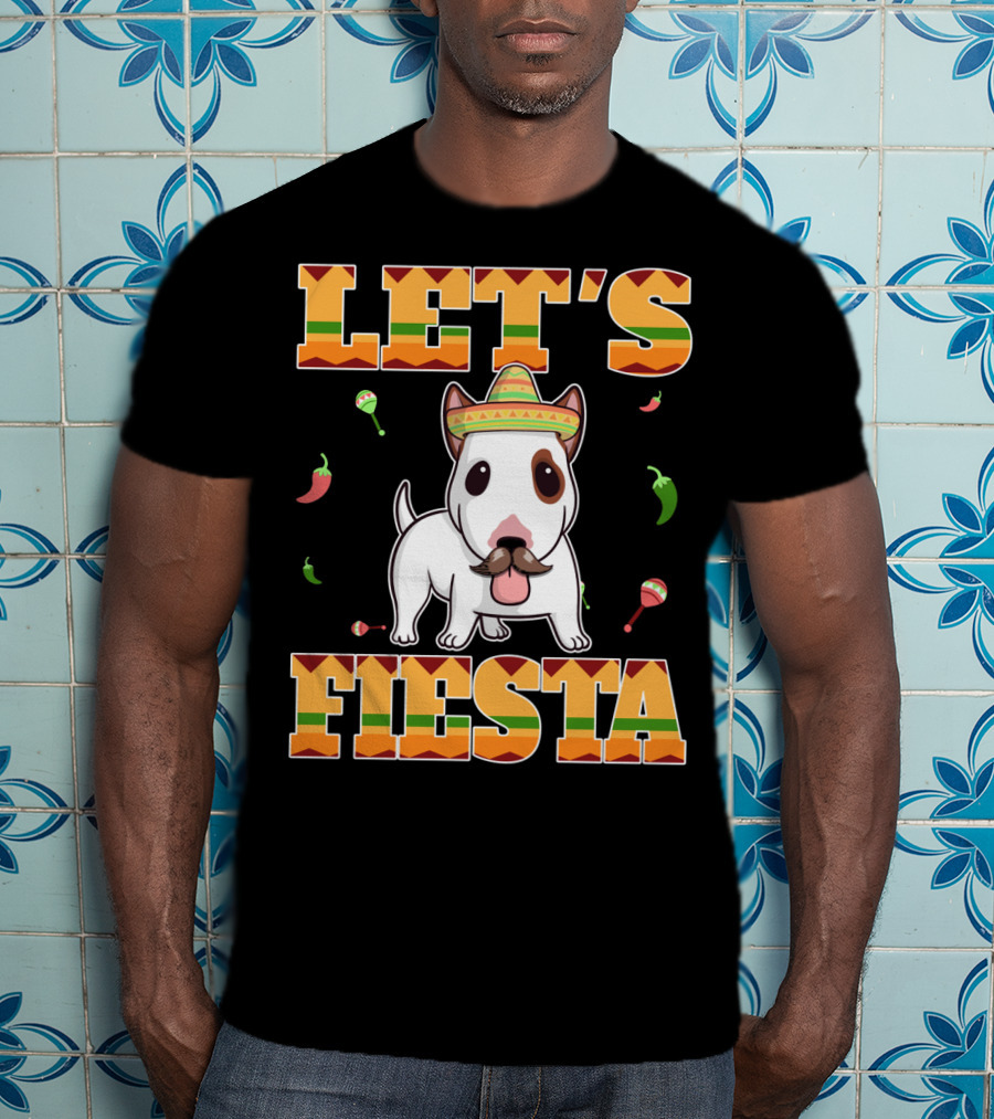 Let's Fiesta Bull Terrier Dog Cinco De Mayo T-Shirt