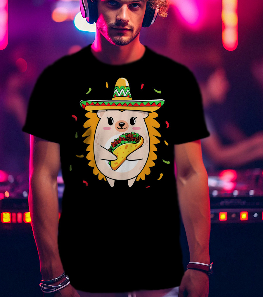 Hedgehog Sombrero Taco Cinco De Mayo Mom Hedgie T-Shirt