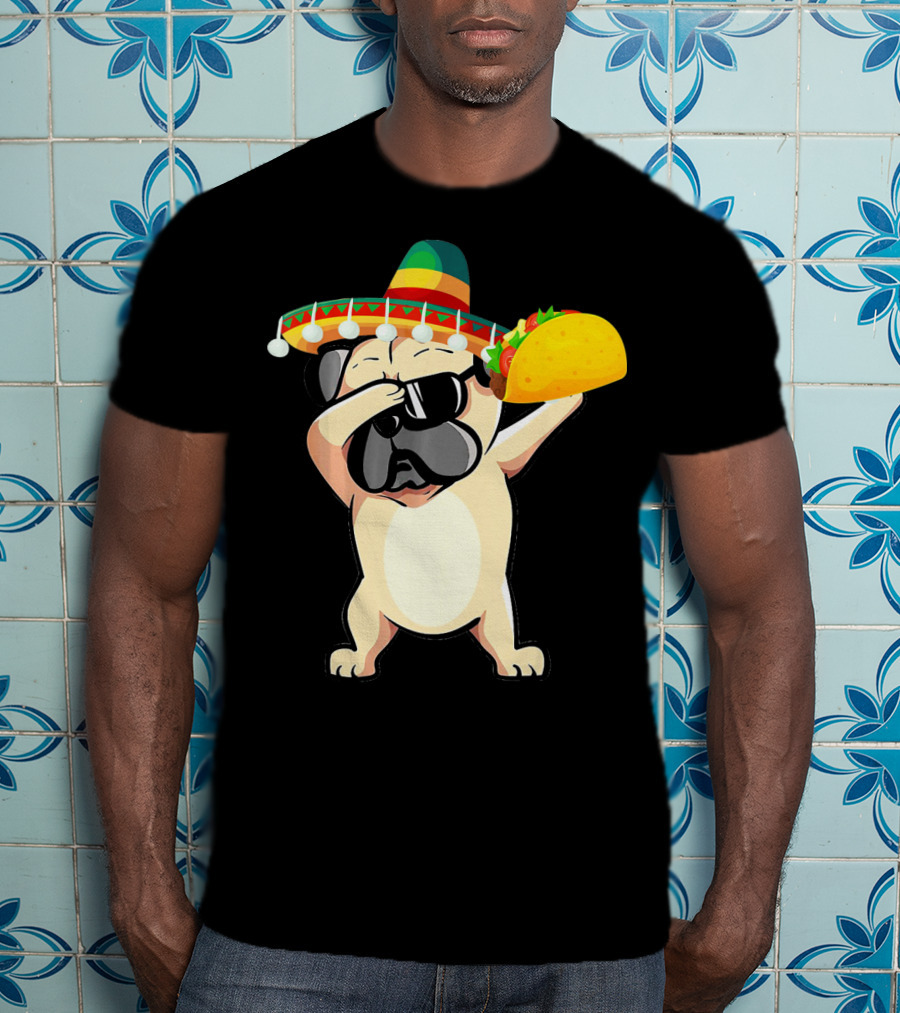 Cinco De Mayo Pug Dog Dabbing With Taco And Sombrero T-Shirt