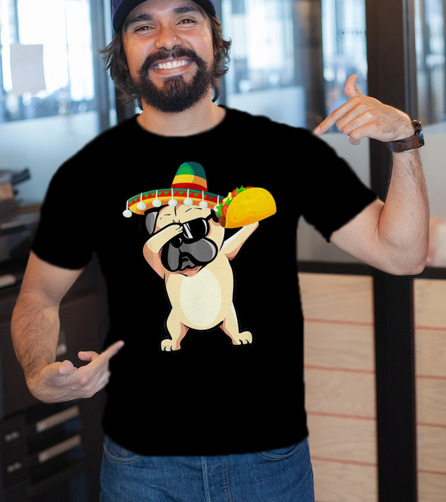 Cinco De Mayo Pug Dog Dabbing With Taco And Sombrero T-Shirt