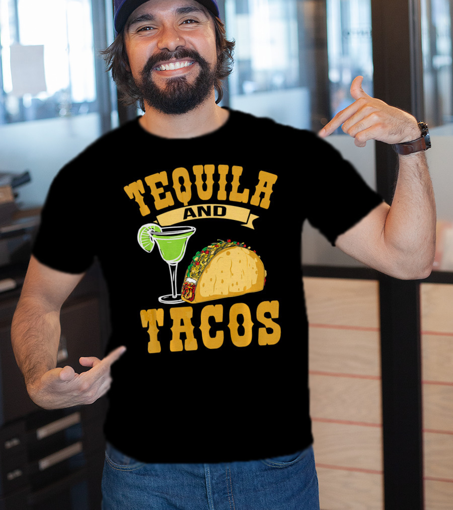 Tequila And Tacos Go Together Cinco De Mayo T-Shirt