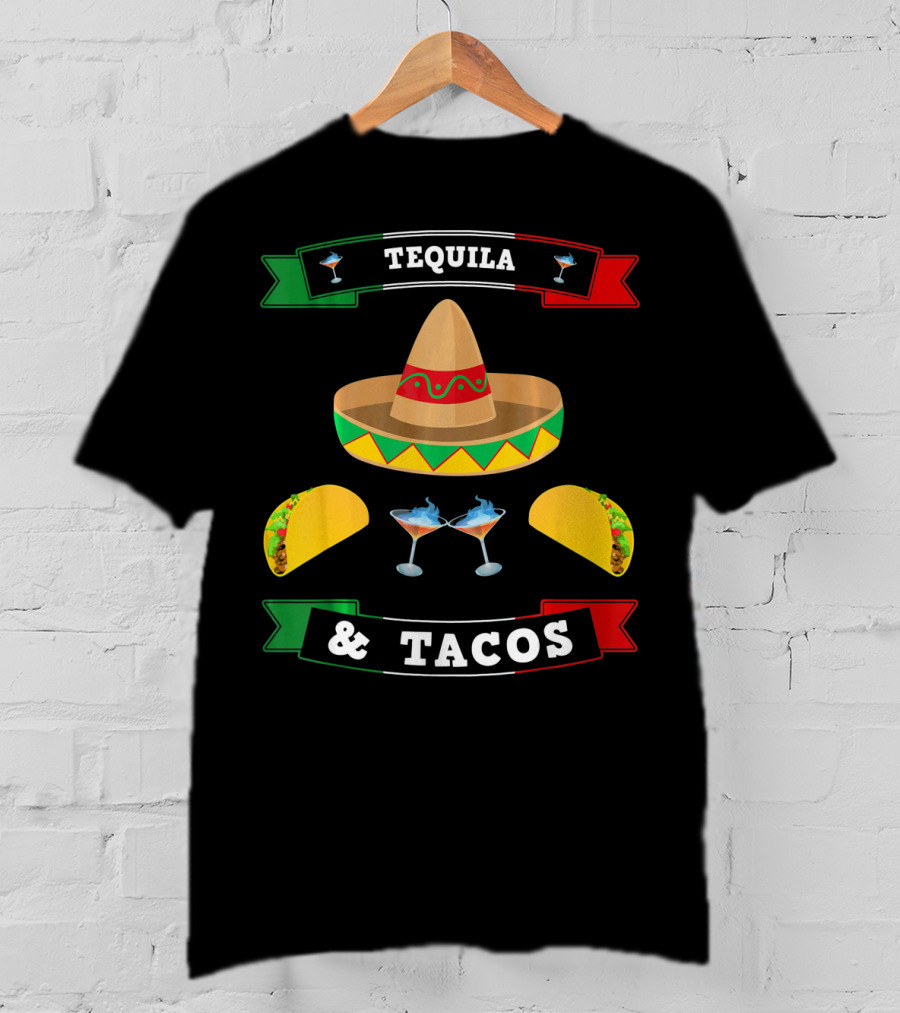 Tequila And Tacos Sombrero Margaritas Cinco De Mayo Mexi T-Shirt
