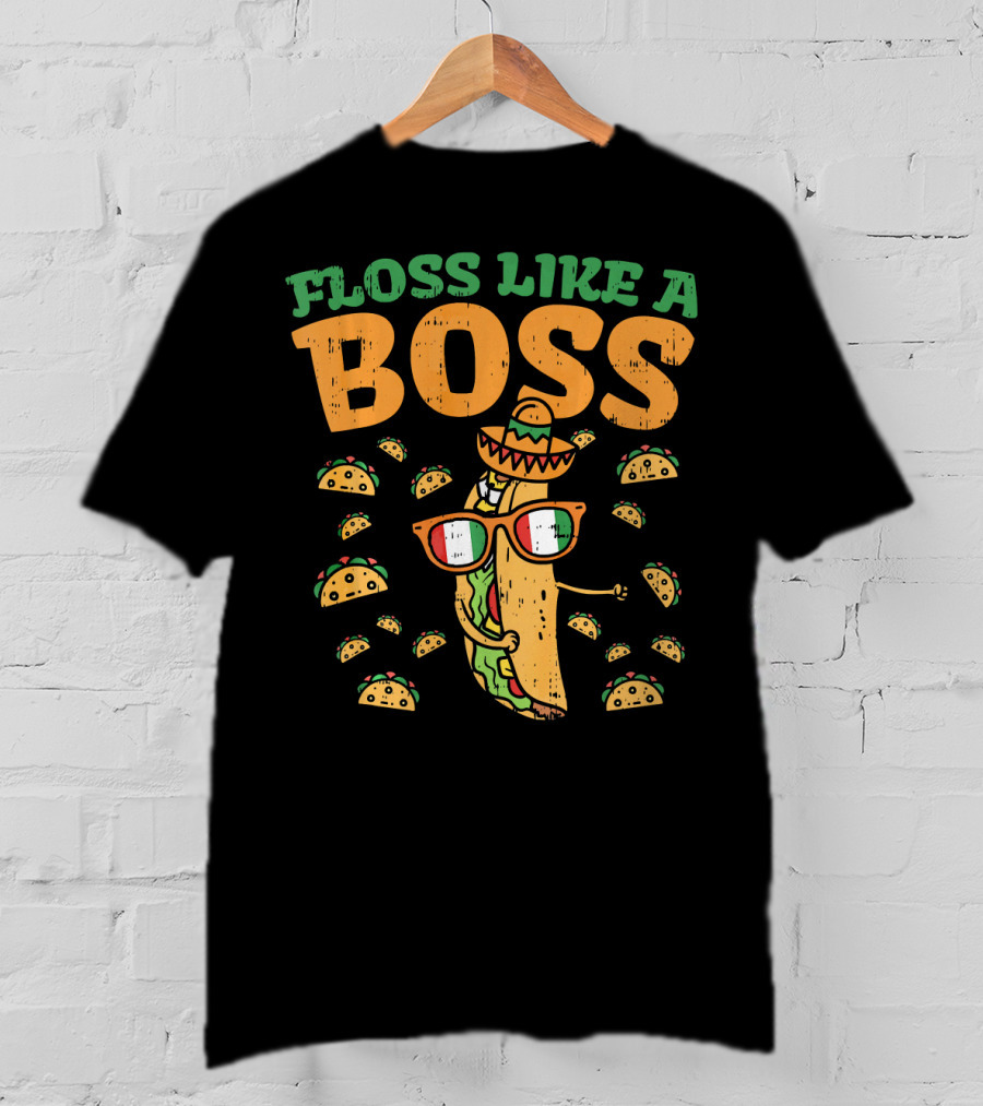 Floss Like A Boss Taco Cinco De Mayo Sombrero Glasses T-Shirt