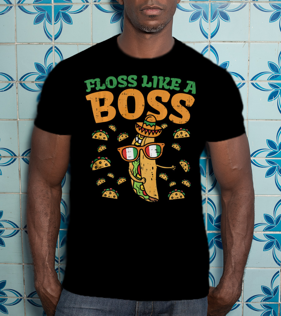 Floss Like A Boss Taco Cinco De Mayo Sombrero Glasses T-Shirt