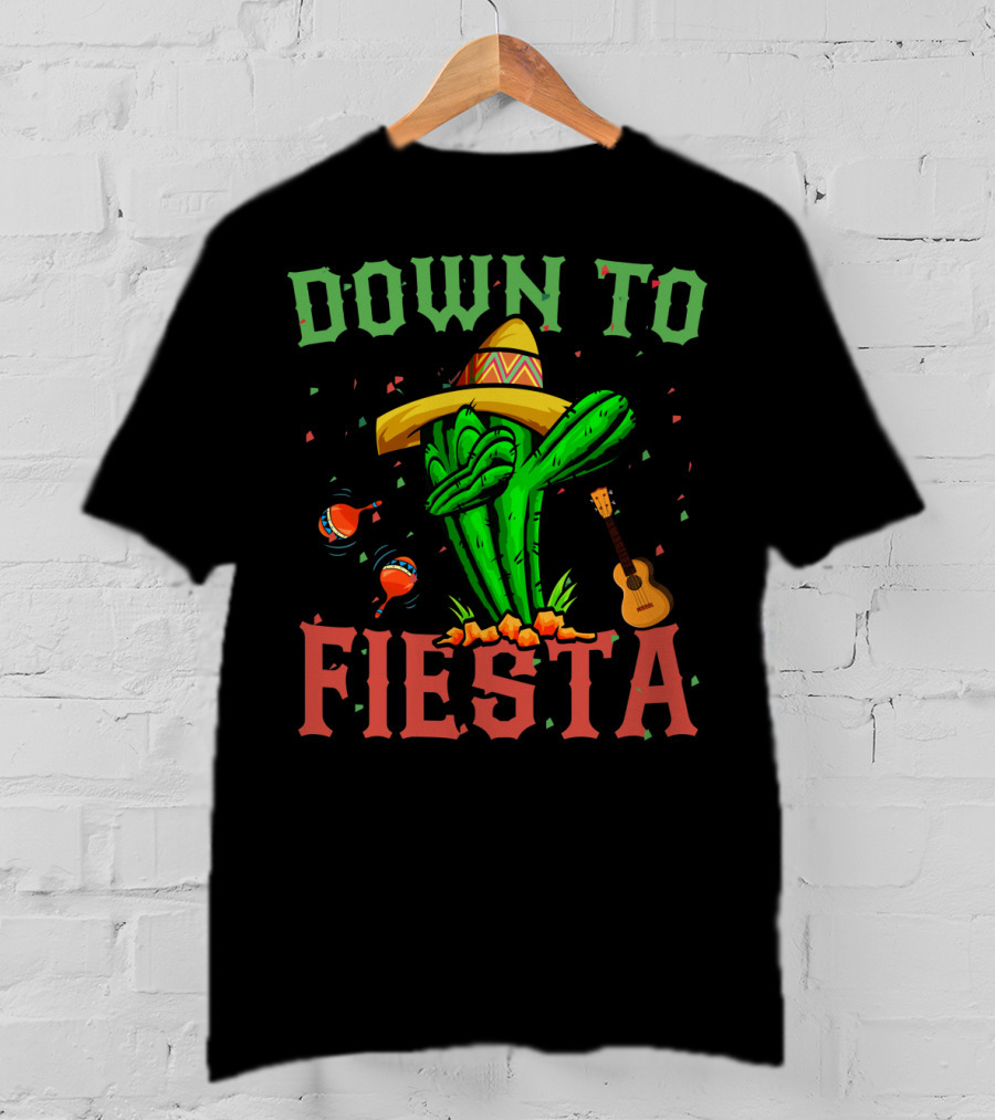 Down To Fiesta Dabbing Cactus Sombrero Maracas Guitar Cinco De Mayo T-Shirt