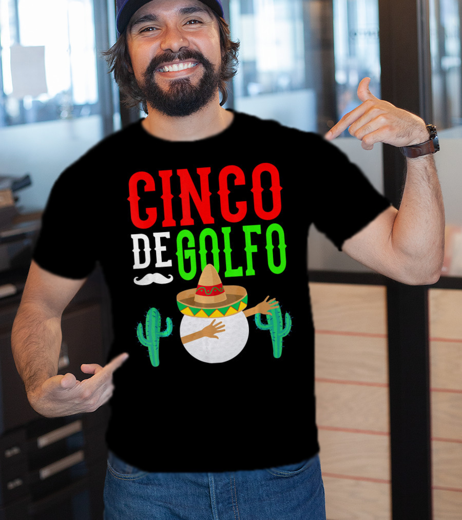 Cinco De Golfo Golf Ball Dabbing Sombrero Cactus Funny T-Shirt