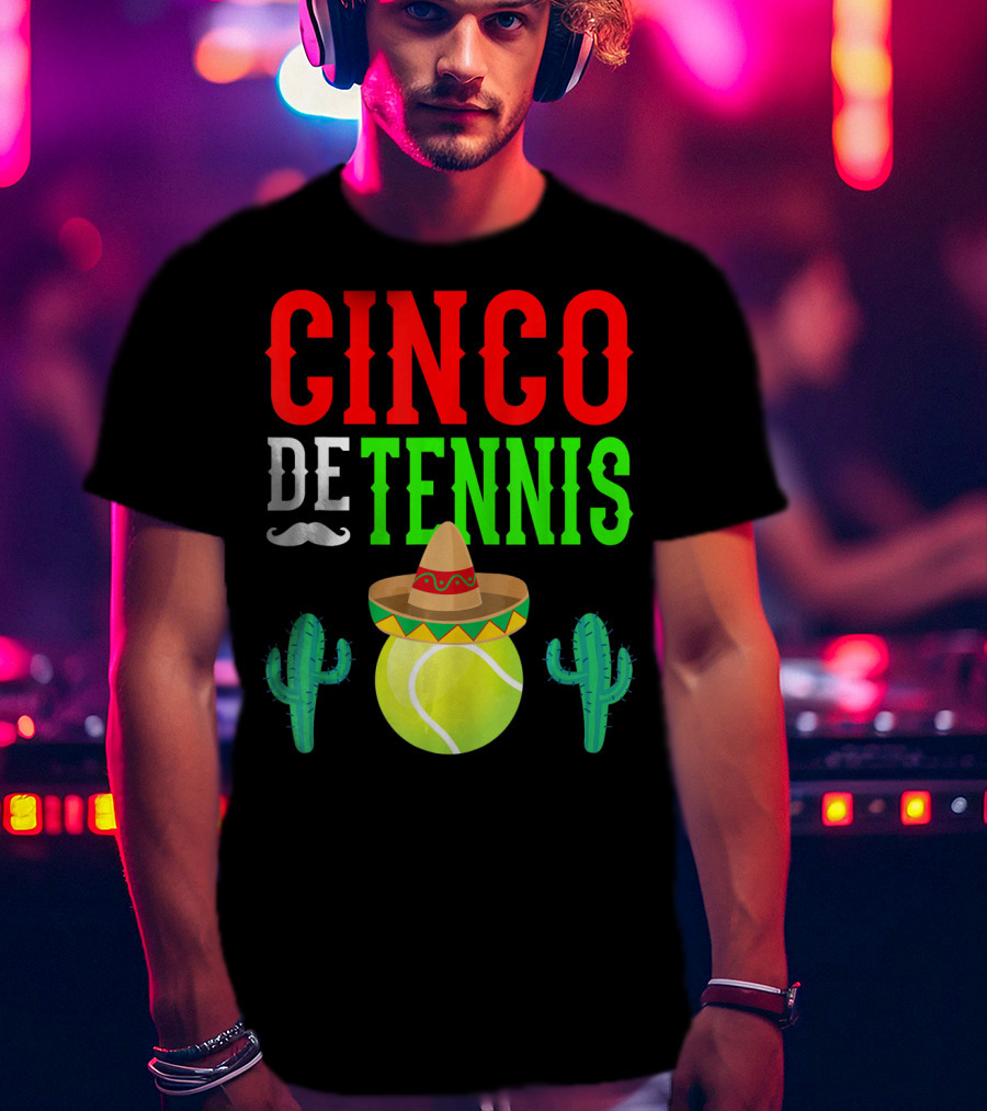 Cinco De Tennis Funny Mexico Sombrero Cactus T-Shirt
