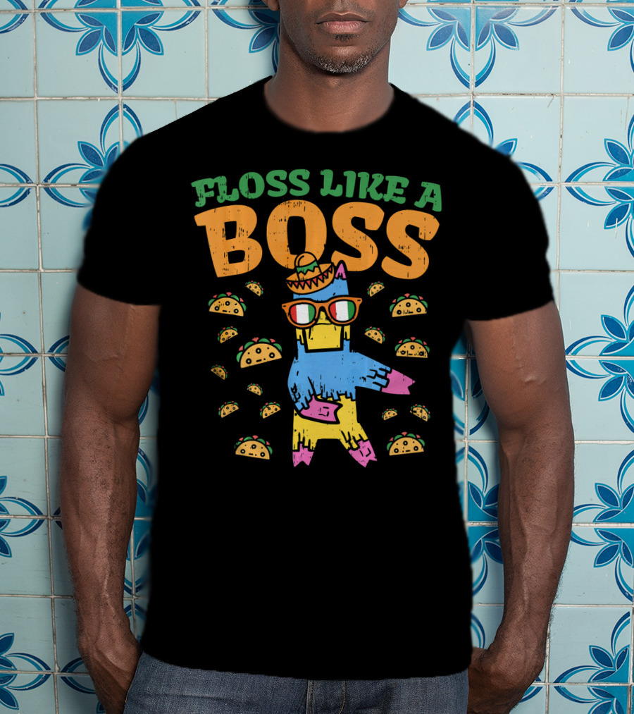 Floss Like A Boss Pinata Taco Dance Cinco De Mayo T-Shirt
