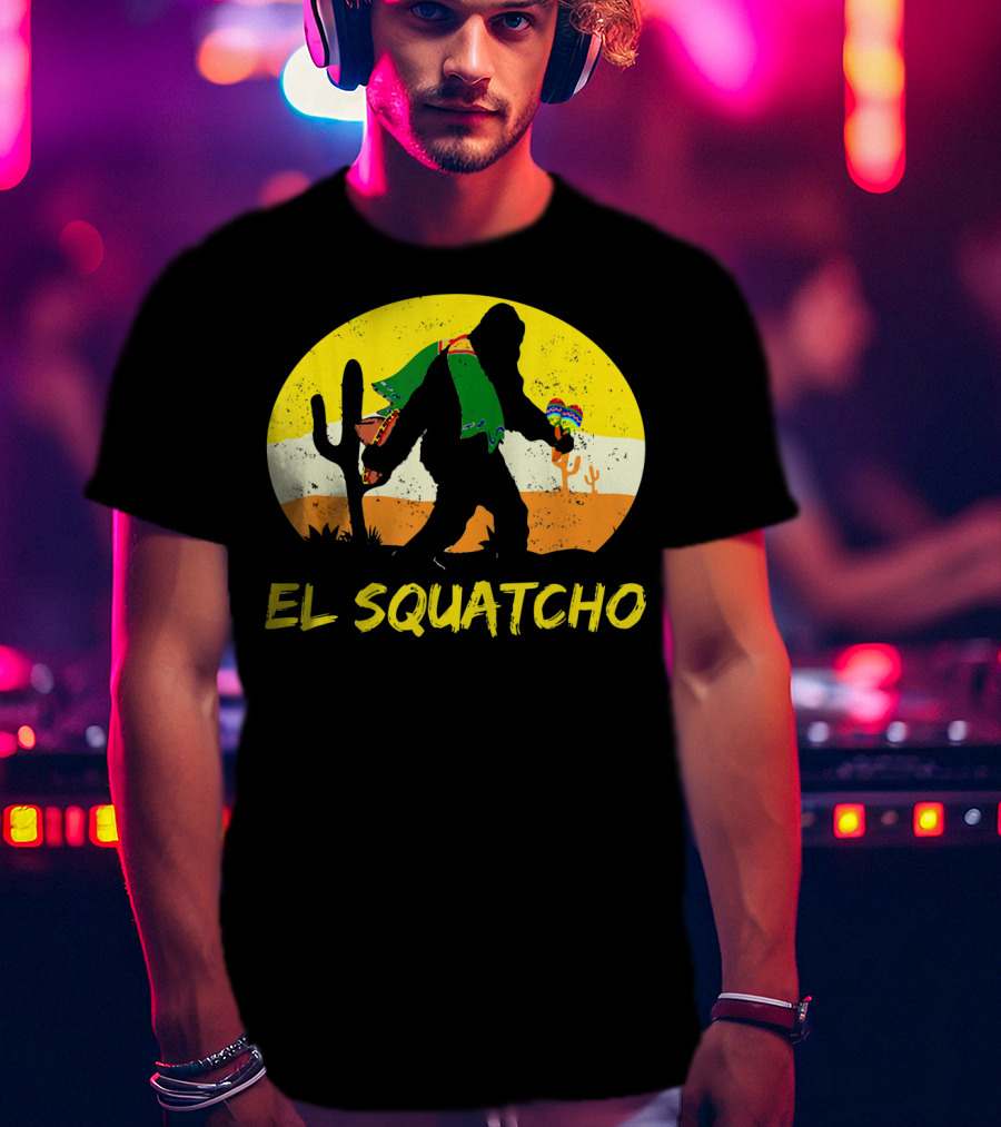 El Squatcho Bigfoot Cinco De Mayo Cactus Desert Scene T-Shirt
