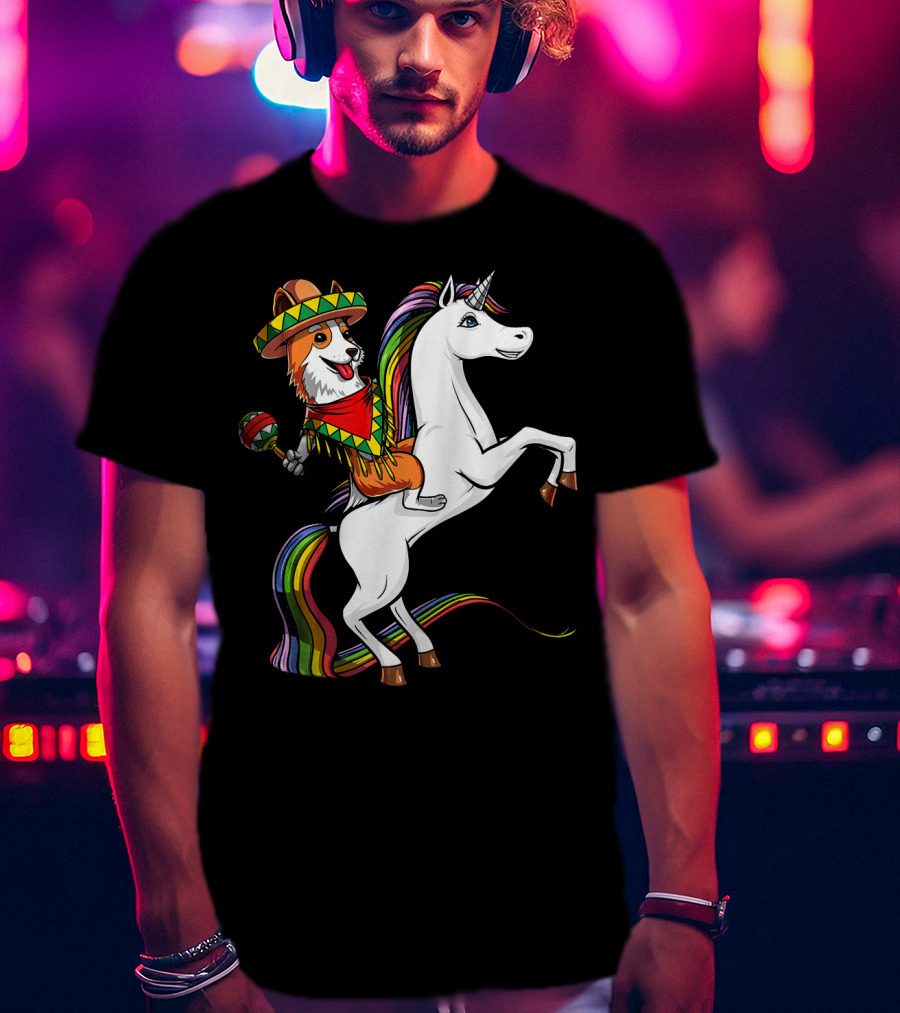 Corgi Riding Unicorn In Sombrero With Maracas Cinco De Mayo Mexic Fiesta T-Shirt