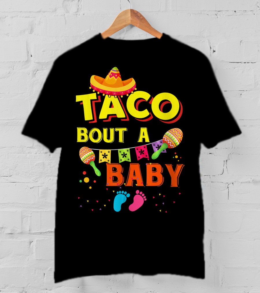 Taco Bout A Baby Sombrero Maracas Colorful Pregnancy Announcement T-Shirt