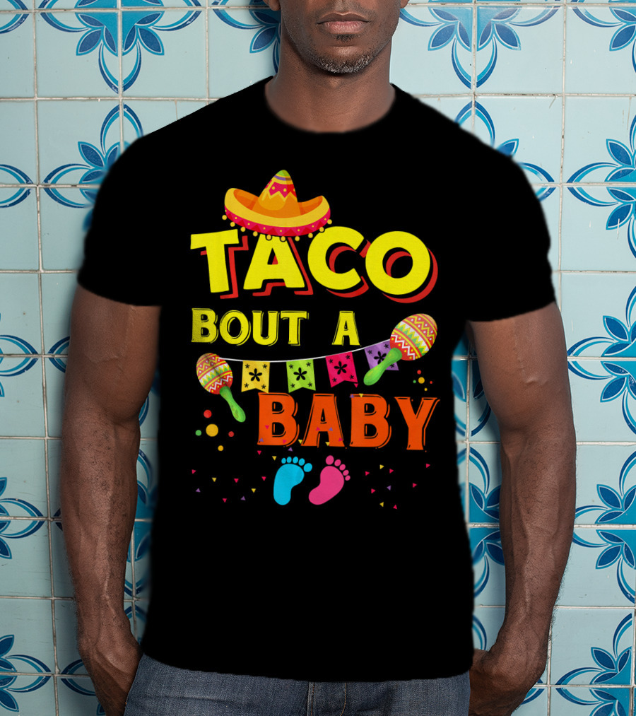 Taco Bout A Baby Sombrero Maracas Colorful Pregnancy Announcement T-Shirt