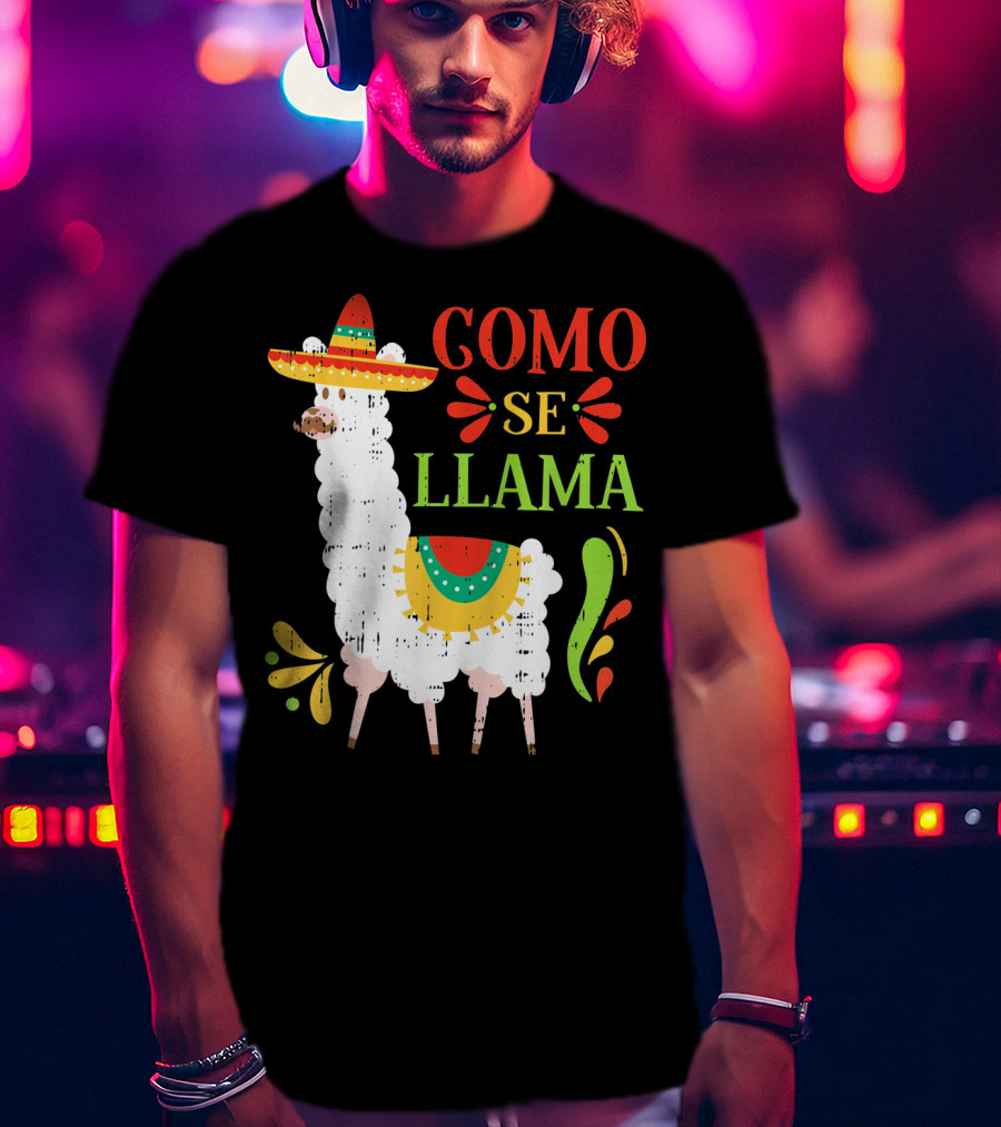 Como Se Llama Funny Cinco De Mayo Llama With Sombrero T-Shirt