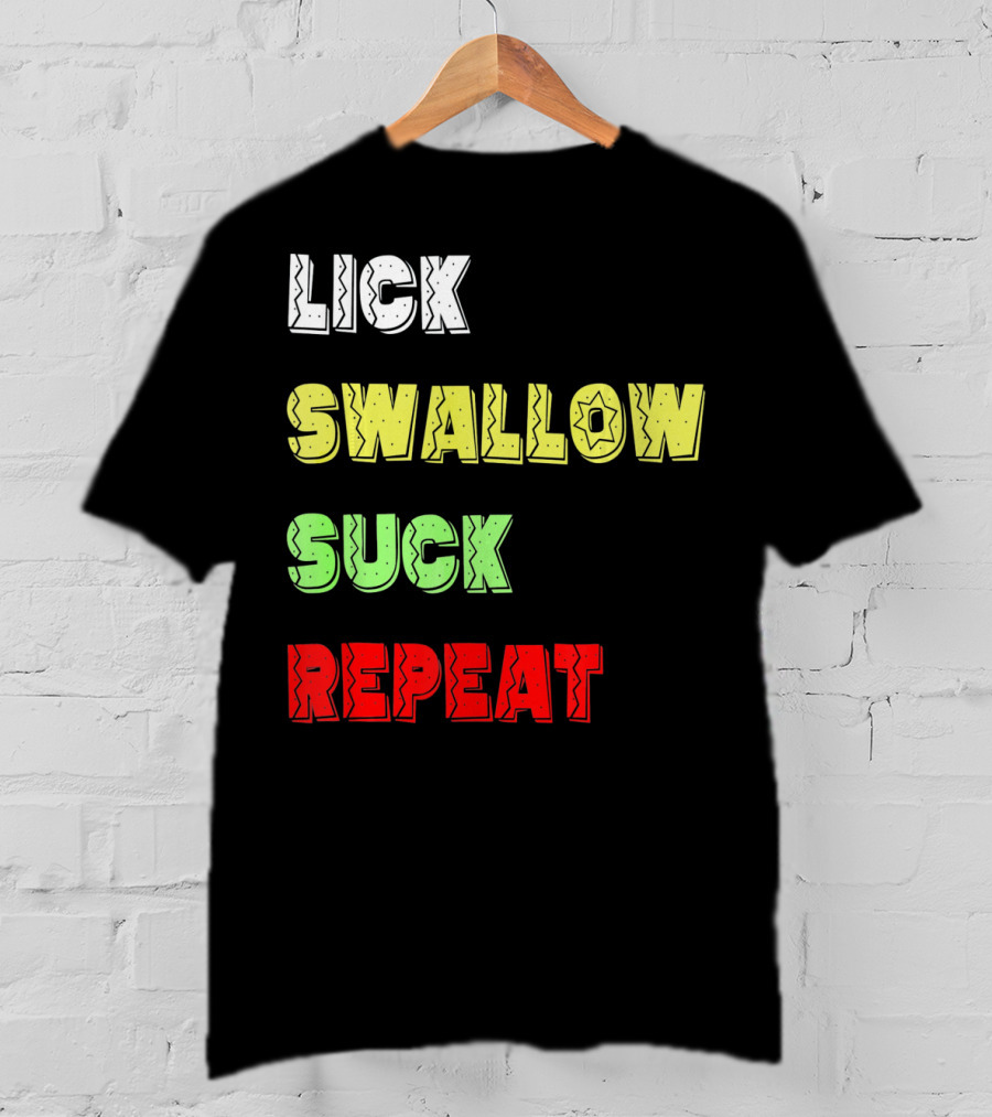 Cinco De Mayo Lick Swallow Suck Repeat Colorful Text Sequence T-Shirt