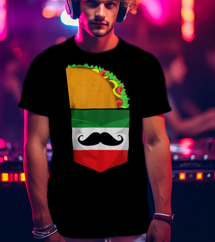 Mexican Flag Taco Cinco De Mayo Mustache T-Shirt