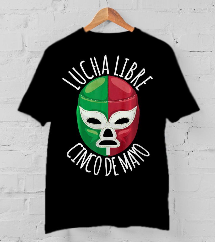 Lucha Libre Cinco De Mayo Wrestling Mask Mexican Flag Colors T-Shirt