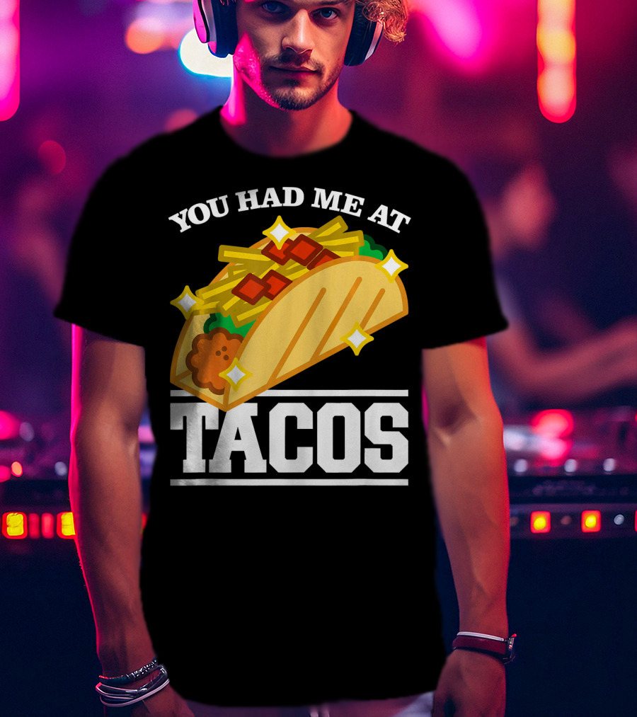 You Had Me At Tacos With Stars Cinco De Mayo T-Shirt