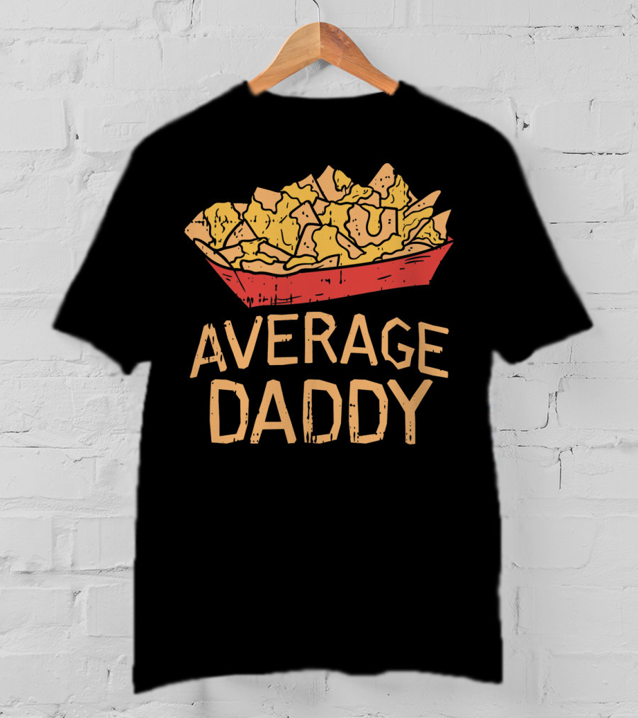 Cinco De Mayo Nacho Average Daddy Dad Me Tortilla Chips Tray T-Shirt