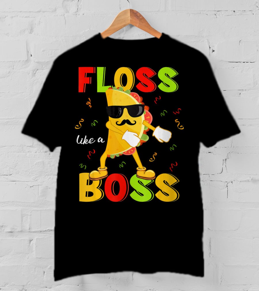 Floss Like A Boss Taco Cinco De Mayo Dance Party T-Shirt