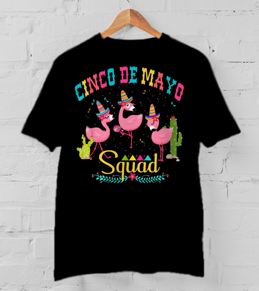 Cinco De Mayo Flamingo Squad Mamac With Sombreros And Cactus T-Shirt