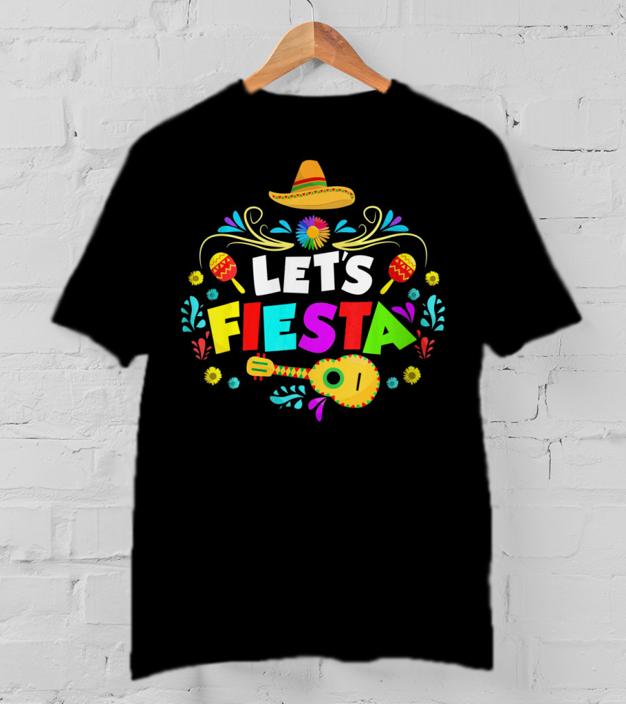 Let's Fiesta Maracas Sombrero Colorful Cinco De Mayo T-Shirt