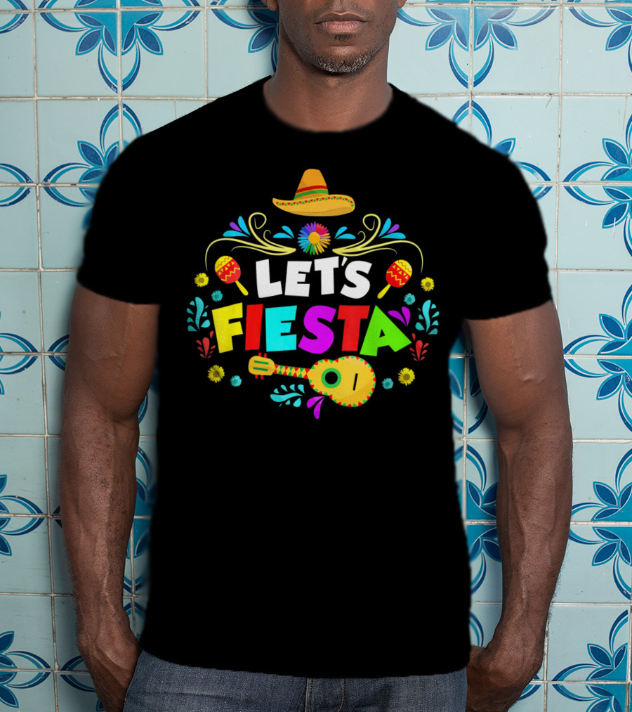 Let's Fiesta Maracas Sombrero Colorful Cinco De Mayo T-Shirt