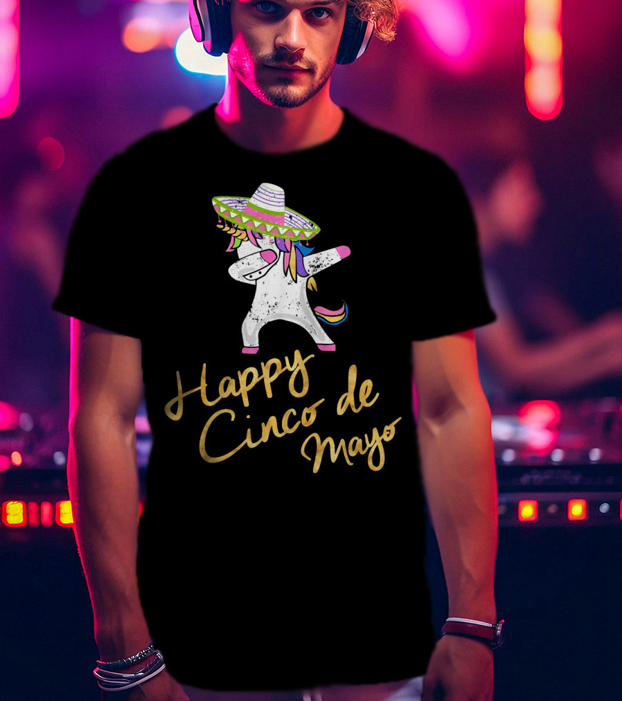 Happy Cinco De Mayo Dabbing Unicorn With Sombrero T-Shirt