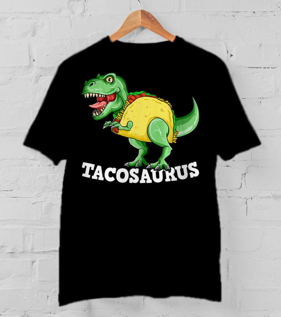 Tacosaurus Mexican Dinosaur Taco Saurus T-Shirt