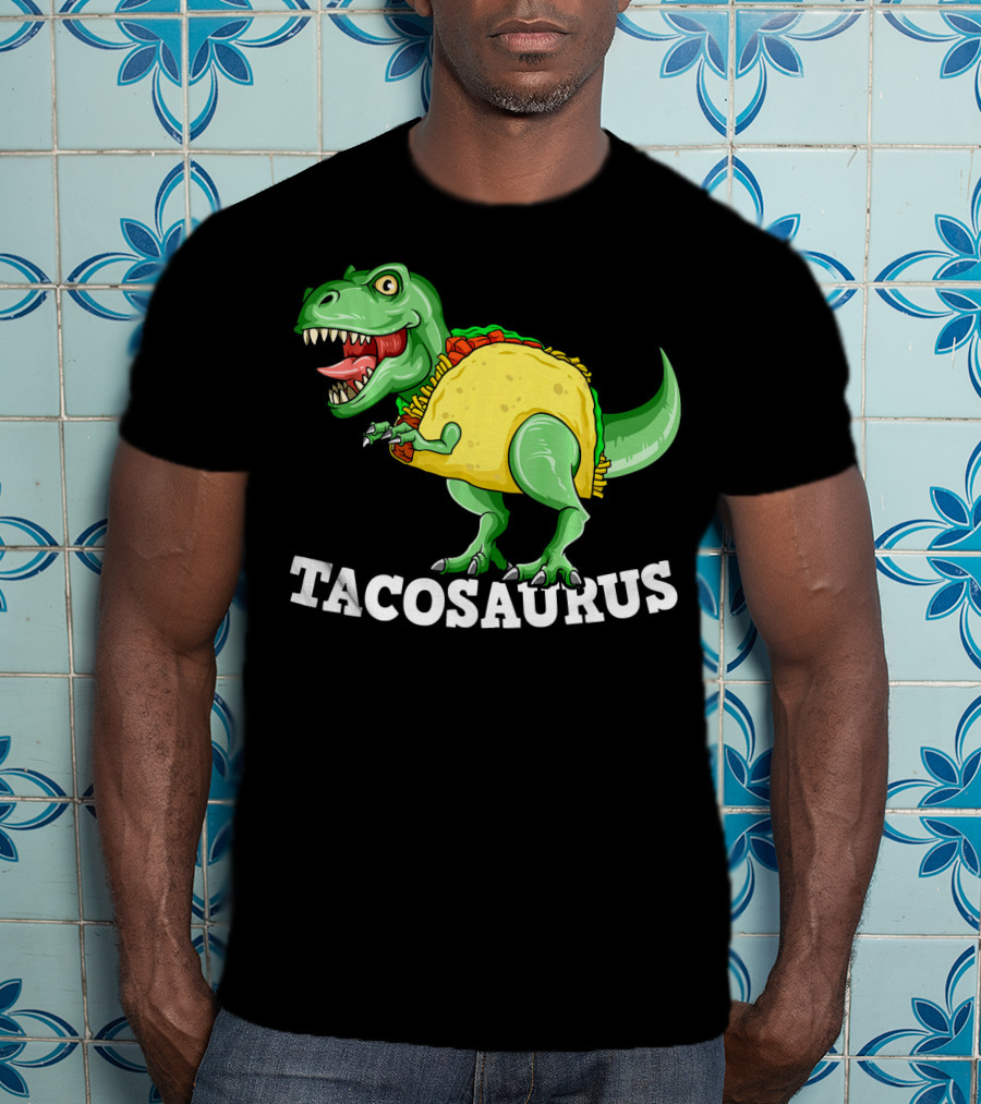 Tacosaurus Mexican Dinosaur Taco Saurus T-Shirt