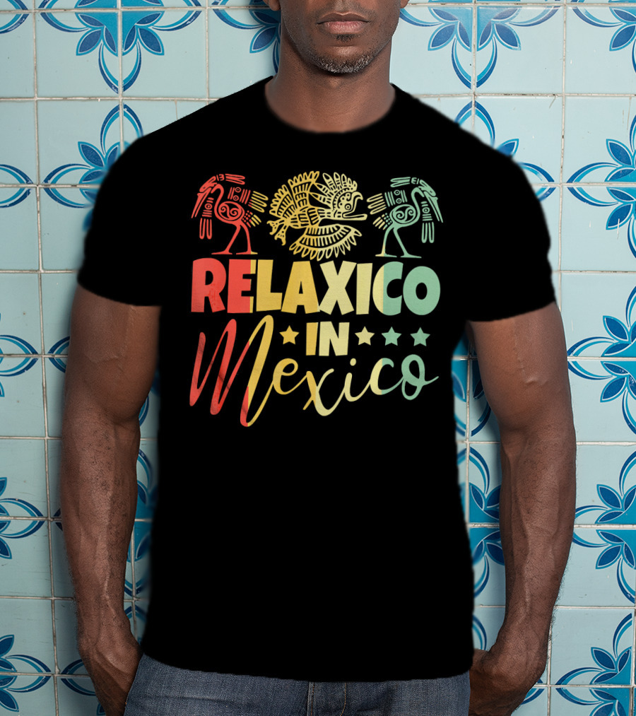 RELAXICO IN MEXICO Colorful Aztec-Inspired Celebration T-Shirt