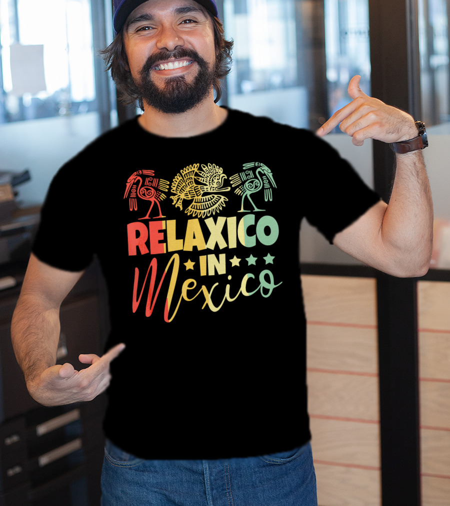 RELAXICO IN MEXICO Colorful Aztec-Inspired Celebration T-Shirt