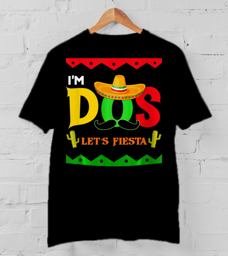 I'm Dos Let's Fiesta Sombrero Cactus Cinco De Mayo T-Shirt