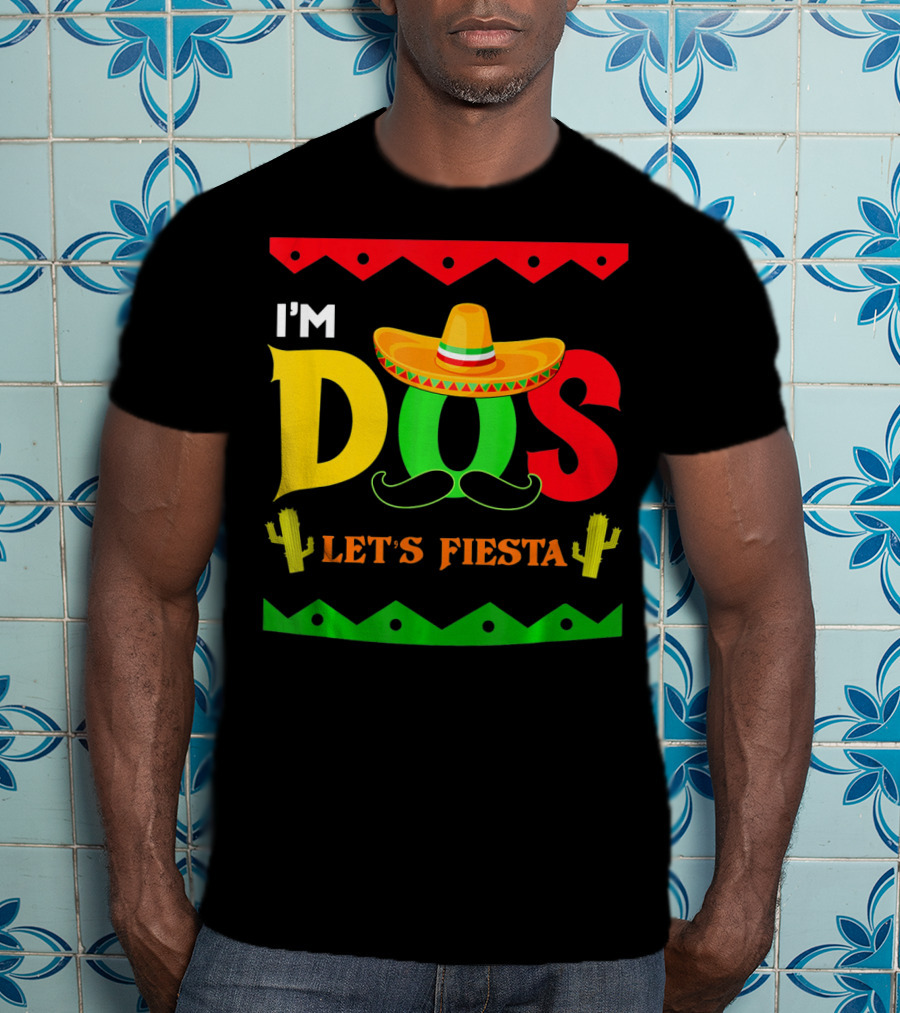 I'm Dos Let's Fiesta Sombrero Cactus Cinco De Mayo T-Shirt