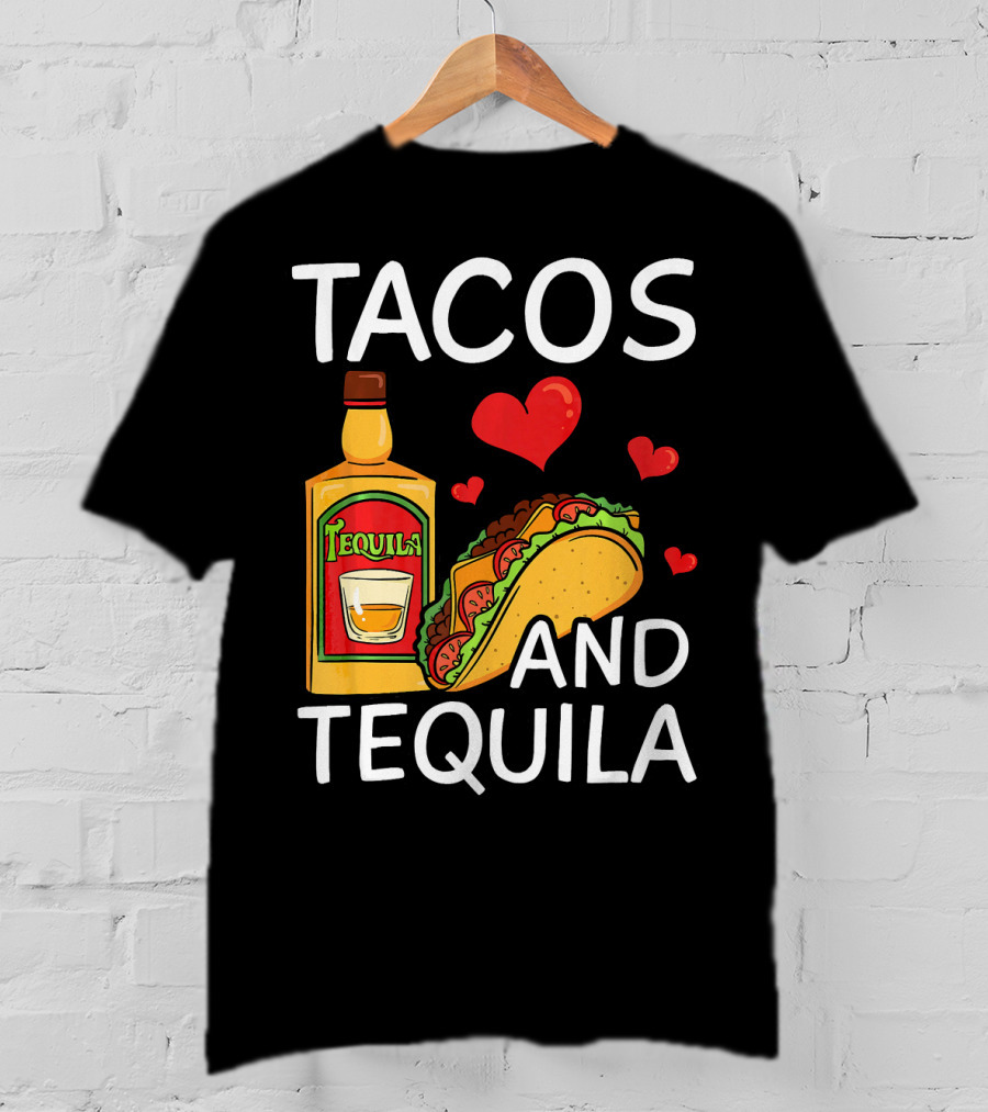 Tacos And Tequila Love Cinco De Mayo Me T-Shirt