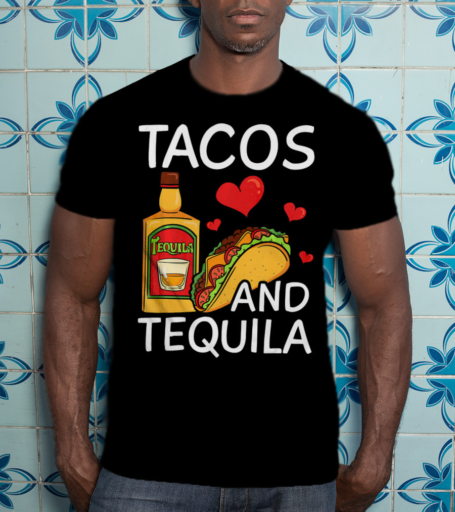 Tacos And Tequila Love Cinco De Mayo Me T-Shirt