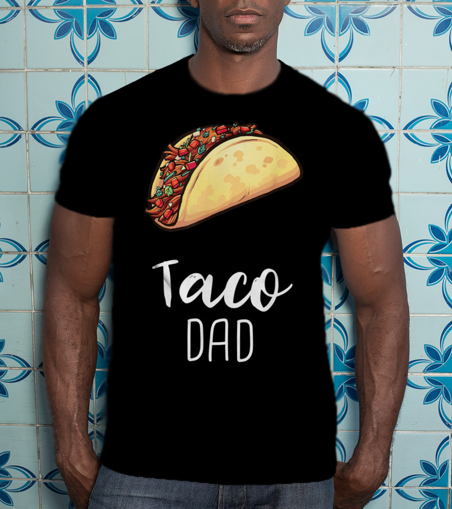 Taco Dad Cinco De Mayo Mexican Food T-Shirt