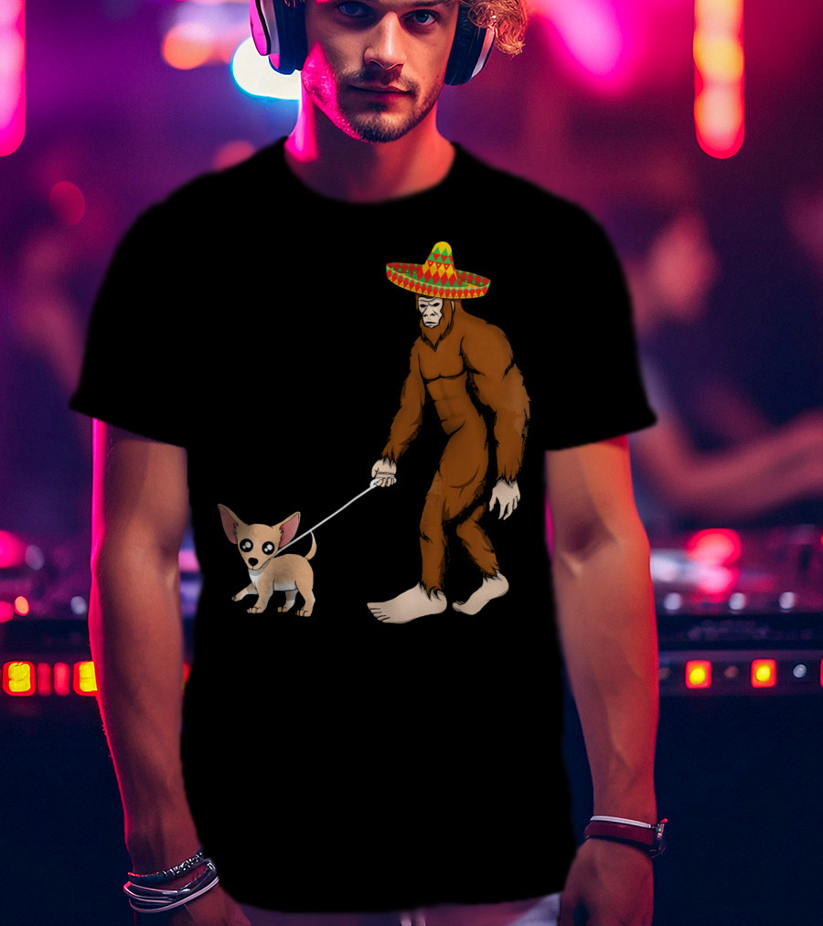 Bigfoot Sombrero And Chihuahua T-Shirt