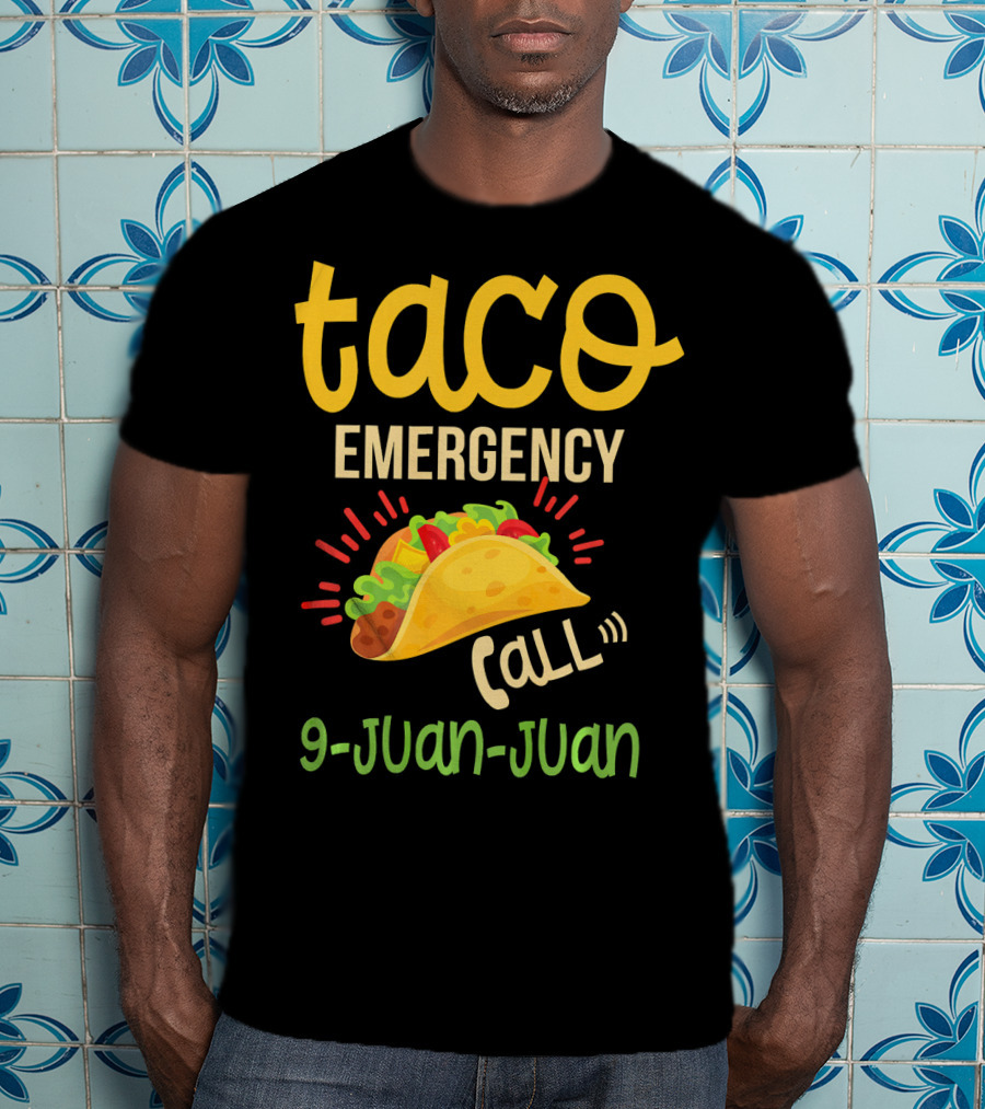 Taco Emergency Call 9 Juan Juan Funny Playful T-Shirt