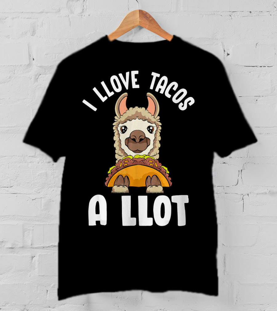I Llove Tacos A Llot Taco Llama Cinco De Mayo Fun T-Shirt
